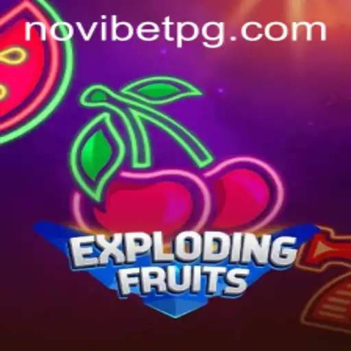 ExplodingFruits: A Revolutionary Game Experience with a Twist of Novivet