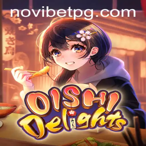 Exploring OishiDelights: A Taste of Novivet Gaming